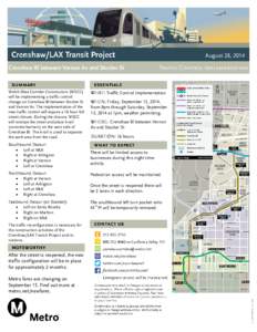 August 28, 2014 Crenshaw Bl between Vernon Av and Stocker St Walsh-Shea Corridor Constructors (WSCC) will be implementing a traffic control change on Crenshaw Bl between Stocker St