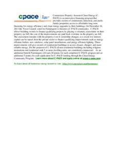 Connecticut Property Assessed Clean Energy (CPACE) is an innovative financing program that provides owners of commercial, industrial, and multifamily properties access to affordable long term financing for energy efficie