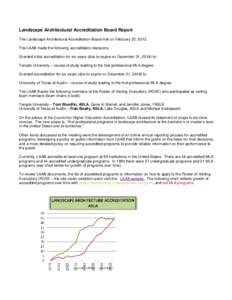 Landscape Architectural Accreditation Board Report The Landscape Architectural Accreditation Board met on February 23, 2013. The LAAB made the following accreditation decisions: Granted initial accreditation for six year