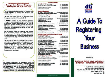 R eg istering your business under Barangay Micro Business Enterprises (BMBEs) Law, R.AAct of 2002 Th e B M B E s A ct o fe n cou ra g es th e fo rm a tio n a nd g ro w th o f B M B E s b y g ra n tin g th