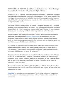 FOR IMMEDIATE RELEASE: Open Hillel Launches National Tour ­­ From Mississippi  to Jerusalem: In Conversation with Jewish Civil Rights Veterans    February 15, 2015 ­­ ​ This week, Open H