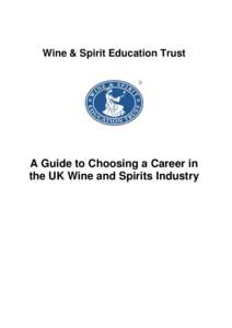 Wine & Spirit Education Trust  A Guide to Choosing a Career in the UK Wine and Spirits Industry  Contents