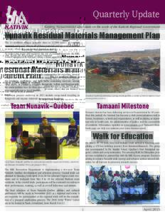 Quarterly Update Keeping Nunavimmiut up to date on the work of the Kativik Regional Government Nunavik Residual Materials Management Plan The 14 northern villages generate close to 12,000 tonnes of residual materials eve