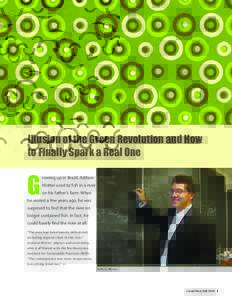 Illusion of the Green Revolution and How to Finally Spark a Real One G  rowing up in Brazil, Adilson