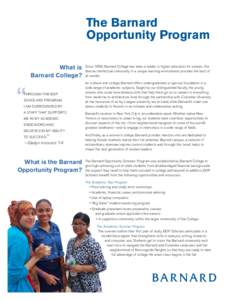 The Barnard Opportunity Program What is Barnard College?  “