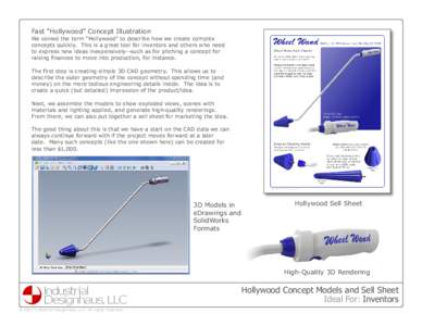 Fast “Hollywood” Concept Illustration We coined the term “Hollywood” to describe how we create complex concepts quickly. This is a great tool for inventors and others who need to express new ideas inexpensively--