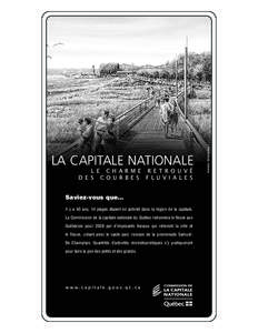 L E C H A R M E R E T R O U V É D E S C O U R B E S F L U V I A L E S Saviez-vous que… Il y a 40 ans, 14 plages étaient en activité dans la région de la capitale. La Commission de la capitale nationale du Québec r