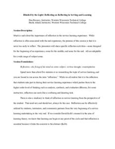 Blinded by the Light: Reflecting on Reflecting in Serving and Learning Dan Rooney, Instructor, Western Wisconsin Technical College Sheila Allard, Instructor, Western Wisconsin Technical College Session Description Much i