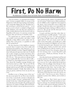 First, Do No Harm Revolutionary Common Sense by Kathie Snow, www.disabilityisnatural.com “First, do no harm,” is a sentiment we’re familiar with. Contrary to popular belief, it’s not part of the Hippocratic Oath 