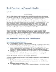 Best Practices to Promote Health April 1, 2015 Executive Summary The focus of the meeting is youth violence and asthma. Saba Masho presented data to contextualize the issue of youth violence in the City of Richmond. The 