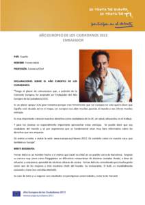AÑO EUROPEO DE LOS CIUDADANOS 2013 EMBAJADOR PAÍS: España NOMBRE: Ferran Adriá PROFESIÓN: Cocinero/Chef