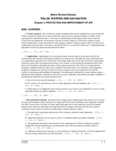 Maine Revised Statutes  Title 38: WATERS AND NAVIGATION Chapter 4: PROTECTION AND IMPROVEMENT OF AIR §590. LICENSING 1. License required. After ambient air quality standards and emission standards have been established