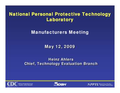 May 12, 2009 Meeting, Overview of Manufacturers Meeting