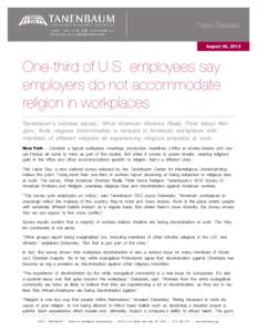 Press Release August 30, 2013 One-third of U.S. employees say employers do not accommodate religion in workplaces