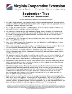    September Tips LAWNS and LANDSCAPING by Diane Relf, Extension Specialist, Environmental Horticulture