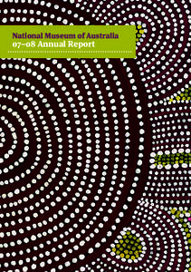 National Museum of Australia  07–08 Annual Report National Museum of Australia 07–08