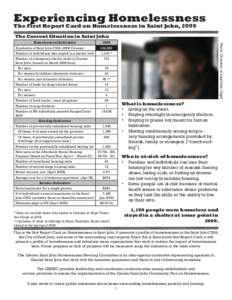 Experiencing Homelessness The First Report Card on Homelessness in Saint John, 2009 The Current Situation in Saint John Population of Saint John CMA[removed]Census) Number of individuals who stayed in a shelter bed Number 