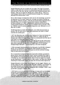 T h e Fr i e n d s o f G l a s g o w N e c r o p o l i s C/O Cathedral House Hotel, 28-32 Cathedral Square, Glasgow G4 0X A. Glasgow Nekropolis staar paa et stykke land, der kaldes “The Craigs” (fra gammel skotsk, en