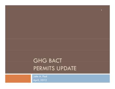 Microsoft PowerPoint - GHG BACT Permits Update.pptx