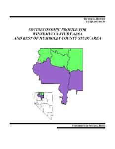 TECHNICAL REPORT UCED[removed]SOCIOECONOMIC PROFILE FOR WINNEMUCCA STUDY AREA AND REST OF HUMBOLDT COUNTY STUDY AREA