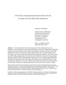 Is the Science and Engineering Workforce Drawn from the Far Upper Tail of the Math Ability Distribution? Catherine J. Weinberger Institute for Social, Behavioral and Economic Research and