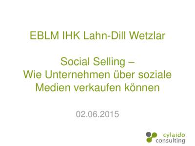 EBLM IHK Lahn-Dill Wetzlar Social Selling – Wie Unternehmen über soziale Medien verkaufen können
