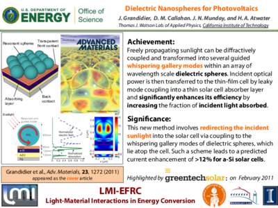 Dielectric Nanospheres for Photovoltaics J. Grandidier, D. M. Callahan. J. N. Munday, and H. A. Atwater Thomas J. Watson Lab. of Applied Physics, California Institute of Technology Resonant spheres