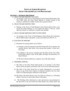 TOWN OF NORTH HAMPTON SELECT BOARD RULES AND PROCEDURES SECTION 1. GENERAL PROVISIONS a) SELECT BOARD MEETING LOCATION i) All meetings of the Town of North Hampton Select Board shall be held at the Town Hall, unless the 