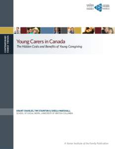 CONTEMPORARY FAMILY TRENDS Young Carers in Canada The Hidden Costs and Benefits of Young Caregiving