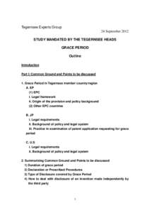 Tegernsee Experts Group 24 September 2012 STUDY MANDATED BY THE TEGERNSEE HEADS GRACE PERIOD Outline Introduction