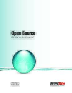 Open Source What is the Total Cost of Ownership? White Paper March 2008
