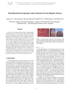 PatchMatch-based Automatic Lattice Detection for Near-Regular Textures Siying Liu1,2 , Tian-Tsong Ng2 , Kalyan Sunkavalli3 , Minh N. Do1,4 , Eli Shechtman3 , and Nathan Carr3 1 University of Illinois at Urbana-Champaign 