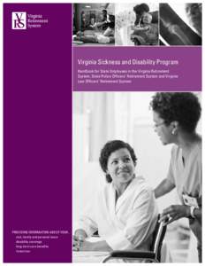 Virginia Sickness and Disability Program Handbook for State Employees in the Virginia Retirement System, State Police Officers’ Retirement System and Virginia Law Officers’ Retirement System  PROVIDING INFORMATION AB