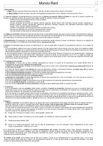 Mondo Rent LISTA DE INSTRUCCIONES 1. Edad mínima a. 50cc: 18 años de edad y licencia de conducción / 16 años de edad y licencia para conducir ciclomotores. b. 100cc & 125cc: 21 años de edad y tres años de antigüed