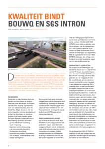 Kwaliteit bindt BouwQ en SGS INTRON M e e r i n f o r m at i e : M a r t i n V e r w e i j M a r t i n . V e r w e i j @ s g s . c o m met een zettingsgevoelige bodem en sturend, optrekkend en remmend