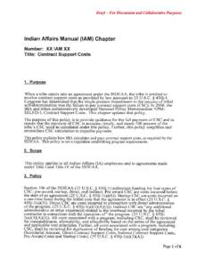 Draft - For Discussion and Collaborative Purposes  Indian Affairs Manual (lAM) Chapter Number: XXIAMXX  Title: Contract Support Costs