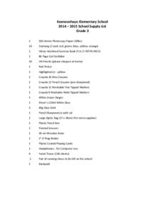 Keenooshayo	
  Elementary	
  School	
   2014	
  –	
  2015	
  School	
  Supply	
  List	
   Grade	
  3	
     1	
  	
  