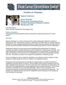 Profiles of Chemists Rogene Henderson Senior Scientist Biochemical Toxicology Group Lovelace Respiratory Research Institute Albuquerque, NM