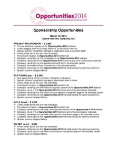 Sponsorship Opportunities March 10, 2014 Grove Park Inn, Asheville, NC PRESENTING SPONSOR ─ $ 5,000 Provide welcome remarks at the Opportunities 2014 luncheon A free sleeping room for Sunday March 9th at the Grove Park