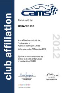 HQRA VIC INC  is an affiliated car club with the Confederation of Australian Motor Sport Limited for the year ending 31 December 2012