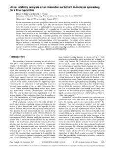 Linear stability analysis of an insoluble surfactant monolayer spreading on a thin liquid film Omar K. Matar and Sandra M. Troian Department of Chemical Engineering, Princeton University, Princeton, New Jersey[removed]