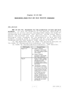 Chapter[removed]WAC WASHINGTON STATE MILK AND MILK PRODUCTS STANDARDS NEW SECTION WAC[removed]Standards for the production of milk and milk products. (1) With the exception of the portions identified in