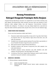 ANUGERAH BELIA KEBANGSAAN 2015 Borang Pencalonan Kategori Anugerah Pemimpin Belia Berjasa Anugerah Pemimpin Belia Berjasa merupakan satu pengiktirafan ke atas khidmat cemerlang yang telah diberikan oleh Pemimpin Belia da