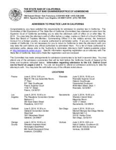 THE STATE BAR OF CALIFORNIA COMMITTEE OF BAR EXAMINERS/OFFICE OF ADMISSIONS 180 Howard Street • San Francisco, CA[removed] • ([removed] S. Figueroa Street • Los Angeles, CA[removed] • ([removed]  