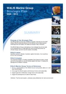 WALIS Marine Group Strategic Plan 2009 – 2012 SUMMARY Purpose of the Strategic Plan