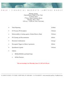 Meeting Agenda Federal Reserve Bank of New York 33 Liberty Street 7th Floor, Main Conference Room Thursday, May 3, 2012 8:30 a.m. – 10:00 a.m. (New York time)