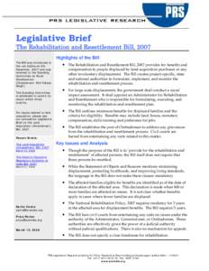Legislative Brief  The Rehabilitation and Resettlement Bill, 2007 Highlights of the Bill The Bill was introduced in the Lok Sabha on 6th