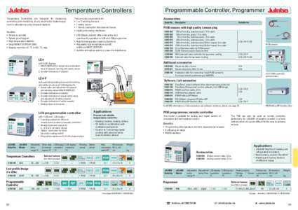 Temperature Controllers Temperature Controllers are designed for measuring, controlling and monitoring of any electrically heated equipment in laboratories and pilot plant stations. Accessories