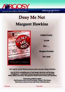 www.argosybooks.ie  Deny Me Not Margaret Hawkins €14.99