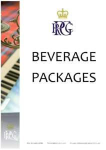 BEVERAGE PACKAGES Royal Perth Golf Club On behalf of everyone at Royal Perth Golf Club thank you for your interest in holding a function at our venue. The club has a range of elegant & spacious facilities that provide a